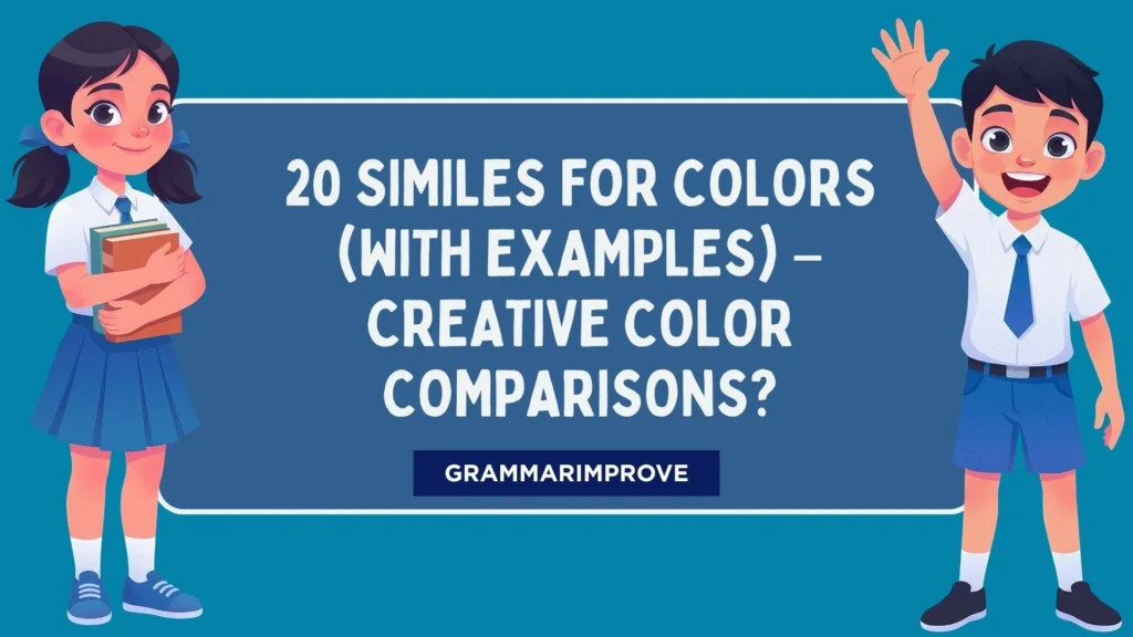 Similes for Colors (With Examples) – Creative Color Comparisons