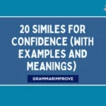 Similes for Confidence (With Examples and Meanings)