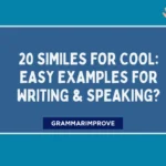Similes for Cool: Easy Examples for Writing & Speaking