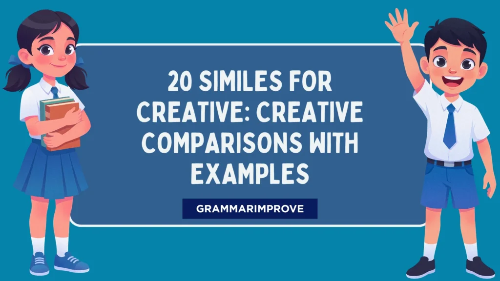 Similes for Creative: Creative Comparisons With Examples