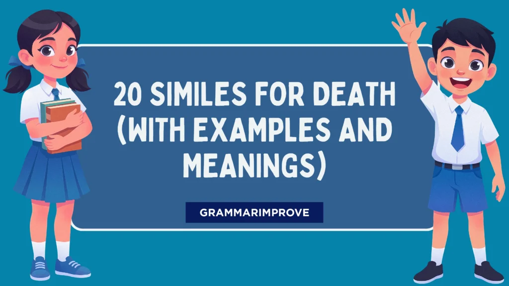Similes for Death (With Examples and Meanings)