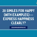 Similes for Happy (With Examples)—Express Happiness Clearly