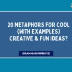 Metaphors for Cool (With Examples) Creative & Fun Ideas