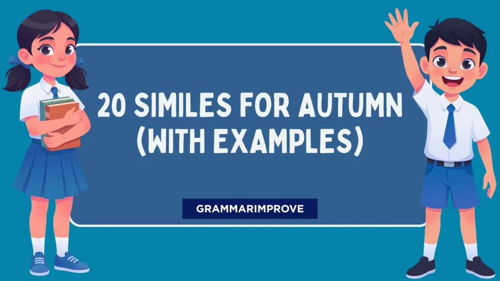 Similes for Autumn (With Examples)