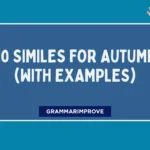 Similes for Autumn (With Examples)