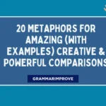 Metaphors for Amazing (With Examples) Creative & Powerful Comparisons