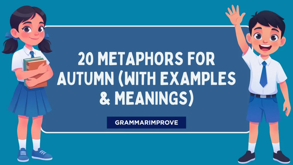 Metaphors for Autumn (With Examples & Meanings)
