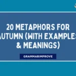 Metaphors for Autumn (With Examples & Meanings)