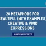 Metaphors for Beautiful (With Examples) Creative & Vivid Expressions