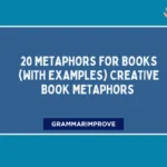Metaphors for Books (With Examples) Creative Book Metaphors