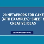 Metaphors for Cake (With Examples): Sweet & Creative Ideas