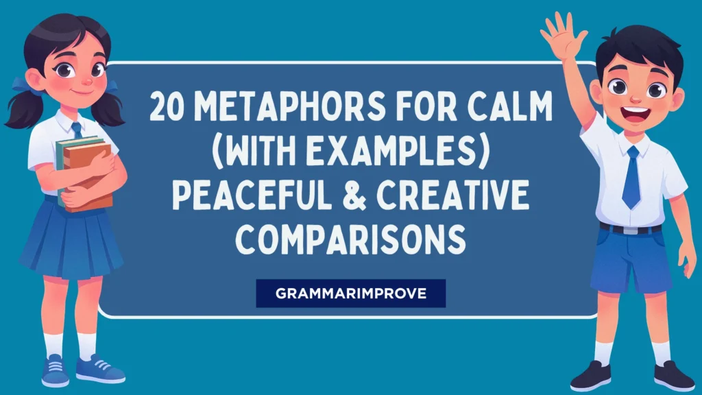 Metaphors for Calm (With Examples) Peaceful & Creative Comparisons
