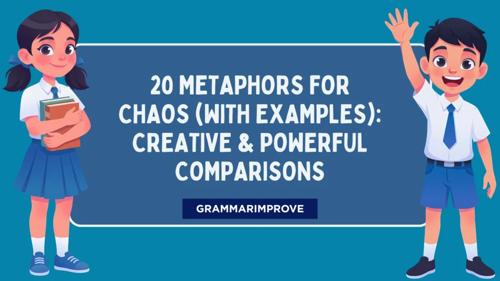 Metaphors for Chaos (With Examples): Creative & Powerful Comparisons