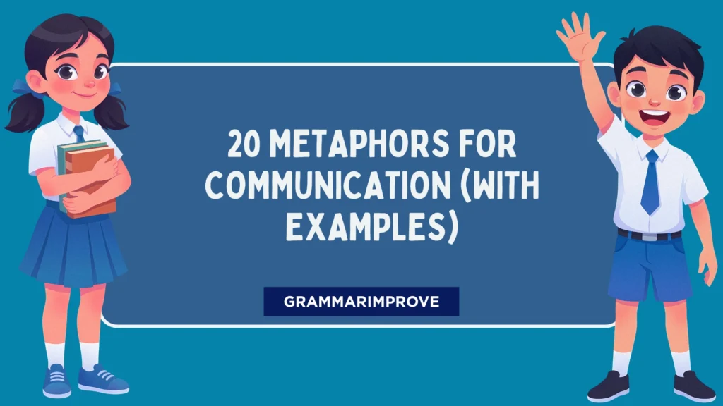 Metaphors for Communication (With Examples)