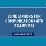 Metaphors for Communication (With Examples)