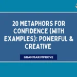 Metaphors for Confidence (With Examples): Powerful & Creative