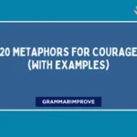 20 Metaphors for Courage (With Examples)