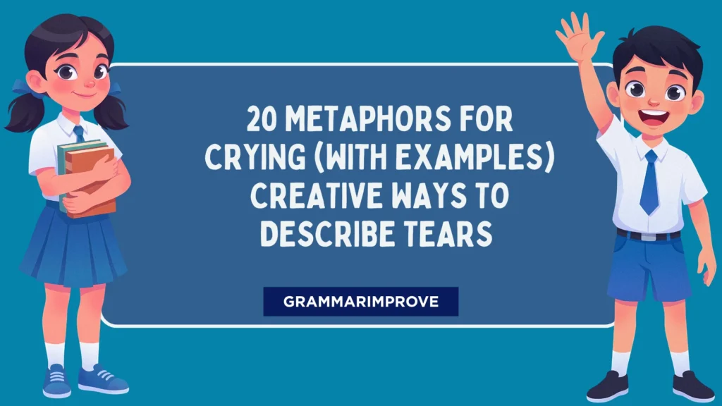 Metaphors for Crying (With Examples) Creative Ways to Describe Tears