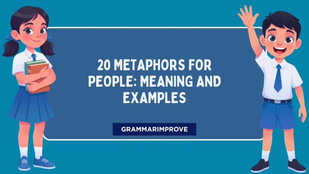 Metaphors for People: Meaning and Examples