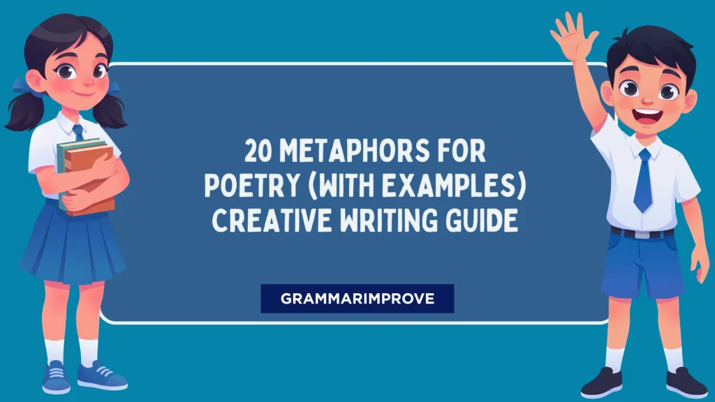 Metaphors for Poetry (With Examples) Creative Writing Guide