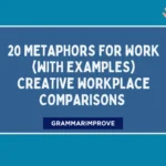 Metaphors for Work (With Examples) Creative Workplace Comparisons