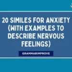 Similes for Anxiety (With Examples to Describe Nervous Feelings)