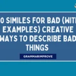 Similes for Bad (With Examples) Creative Ways to Describe Bad Things
