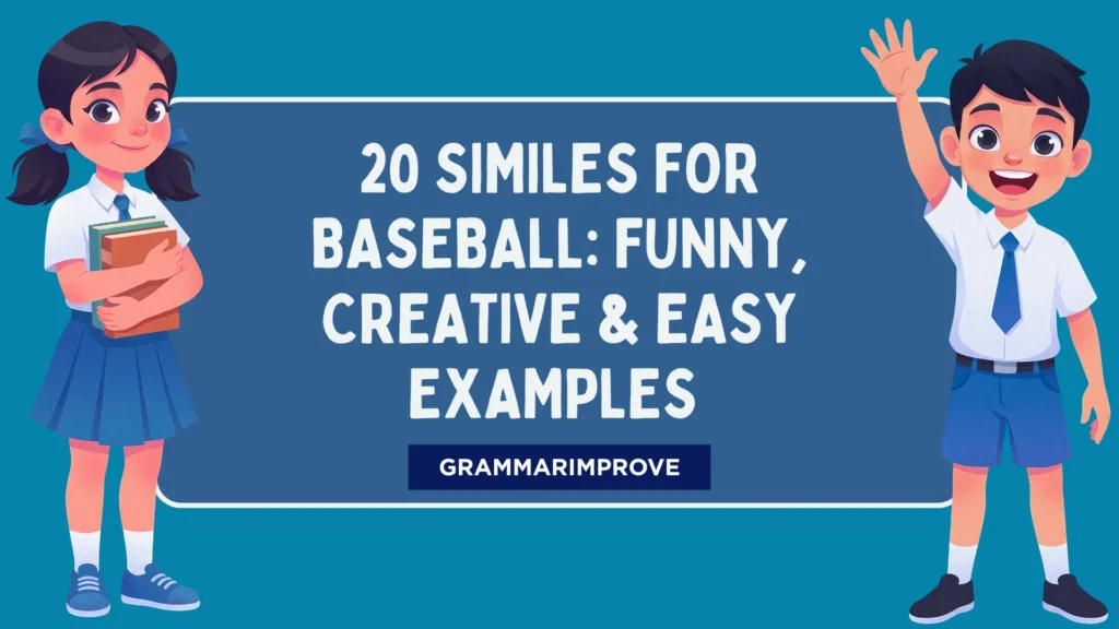 Similes for Baseball: Funny, Creative & Easy Examples