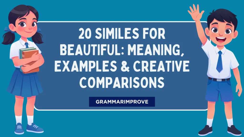 Similes for Beautiful: Meaning, Examples & Creative Comparisons