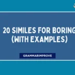 Similes for Boring (With Examples)