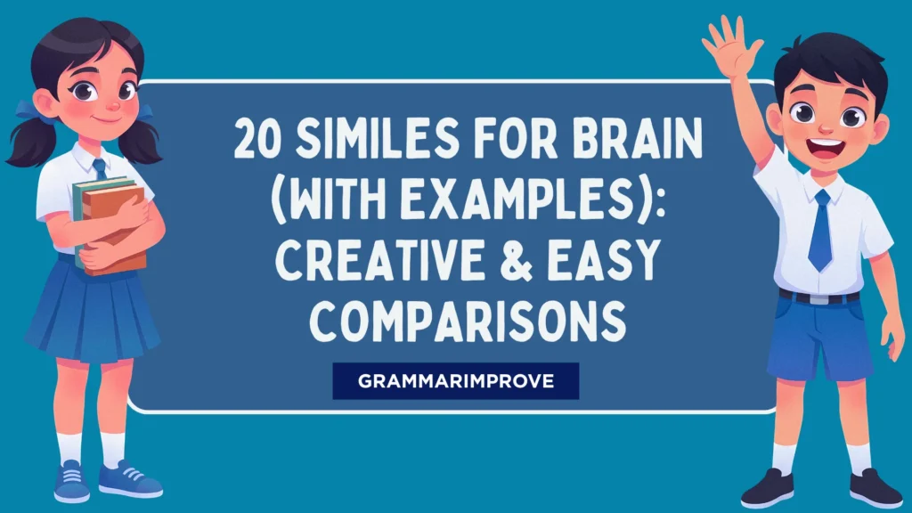 Similes for Brain (With Examples) Creative & Easy Comparisons
