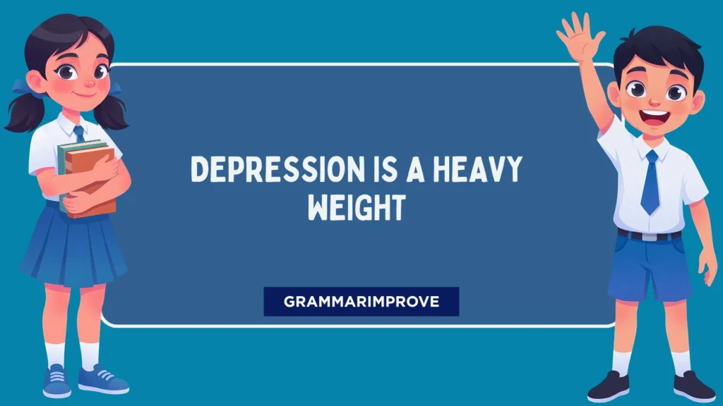 Depression Is a Heavy Weight