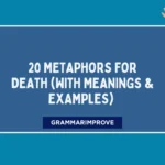 Metaphors for Death (With Meanings & Examples)